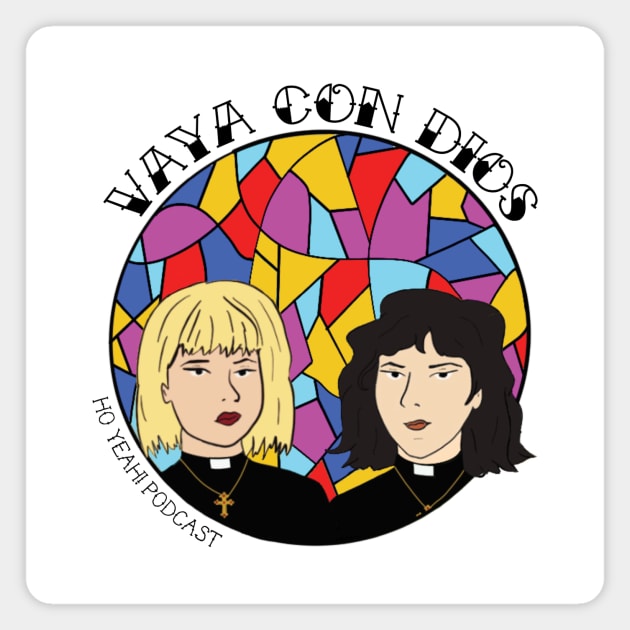 Vaya Con Dios - Ho Yeah! Magnet by hoyeahpod